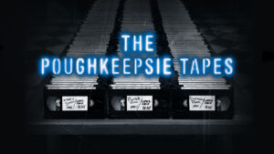 The Poughkeepsie Tapes