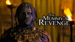 The Mummy’s Revenge