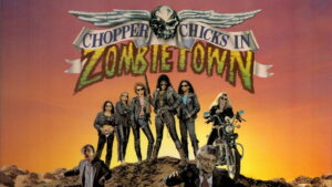 Chopper Chicks in Zombietown