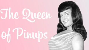 Bettie Page: Pin Up Queen