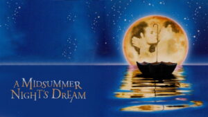A Midsummer Night’s Dream