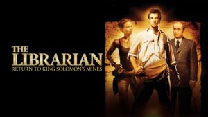 The Librarian: Return to King Solomon’s Mines