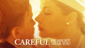 Careful, He Might Hear You