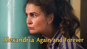 Alexandria Again and Forever