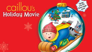 Caillou’s Holiday Movie