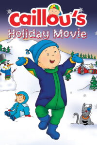 Caillou’s Holiday Movie