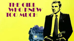 The Girl Who Knew Too Much