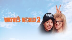 Wayne’s World 2