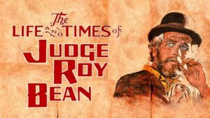 The Life and Times of Judge Roy Bean