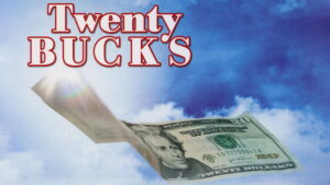 Twenty Bucks