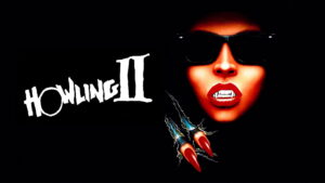 Howling II: Stirba – Werewolf Bitch