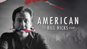 American: The Bill Hicks Story