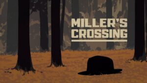 Miller’s Crossing
