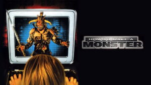 How to Make a Monster