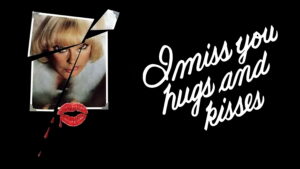 I Miss You, Hugs and Kisses