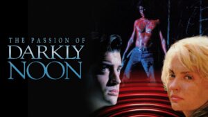 The Passion of Darkly Noon