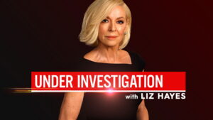 Under Investigation With Liz Hayes