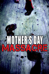 Mother’s Day Massacre