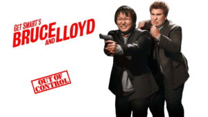 Get Smart’s Bruce and Lloyd Out of Control