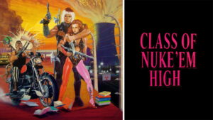 Class of Nuke ‘Em High