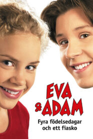 Eva & Adam – Four Birthdays and a Fiasco