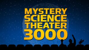 Mystery Science Theater 3000