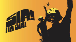 Sir! No Sir!
