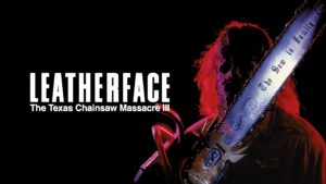 Leatherface: The Texas Chainsaw Massacre III