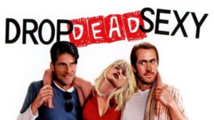 Drop Dead Sexy