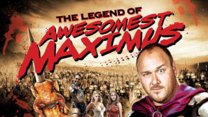 National Lampoon’s The Legend of Awesomest Maximus