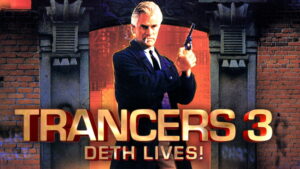Trancers 3: Deth Lives