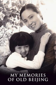 My Memories of Old Beijing