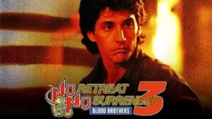 No Retreat, No Surrender 3: Blood Brothers