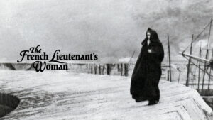 The French Lieutenant’s Woman