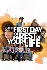 The First Day of the Rest of Your Life