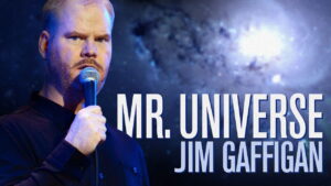 Jim Gaffigan: Mr. Universe