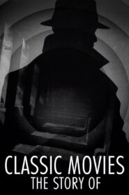 Classic Movies: The Story Of