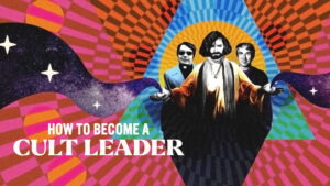 How to Become a Cult Leader