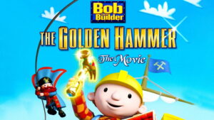 Bob the Builder: The Golden Hammer