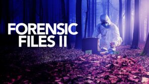 Forensic Files II