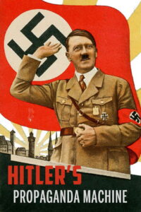 Hitler’s Propaganda Machine