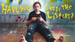 Have You Seen the Listers?