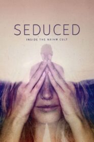 Seduced: Inside The NXIVM Cult