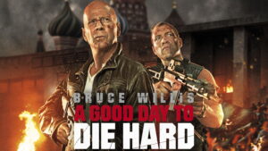 A Good Day to Die Hard