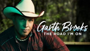 Garth Brooks: The Road I’m On