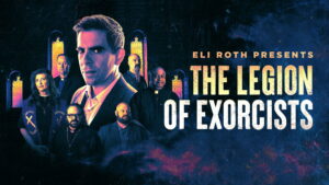 Eli Roth Presents: The Legion of Exorcists