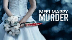 Meet Marry Murder (2022)