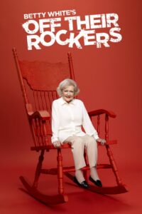 Betty White’s Off Their Rockers