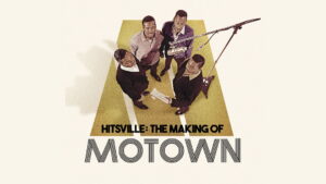 Hitsville: The Making of Motown