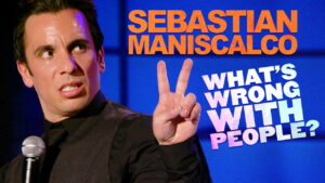 Sebastian Maniscalco: What’s Wrong with People?